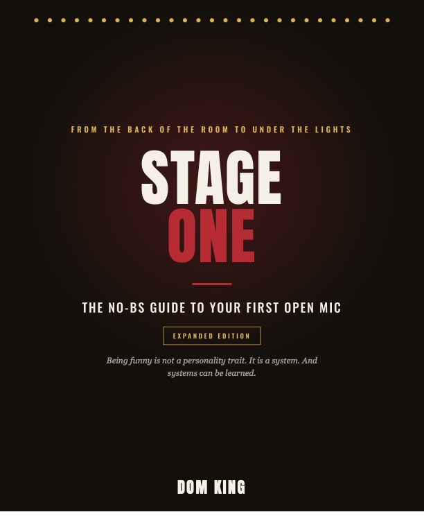 Stage One: The No-BS Guide to Your First Open Mic, by Dom King
